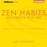 Zen Habits Handbook for Life, Leo Babauta