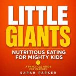 Little Giants Nutritious Eating for M..., Lars