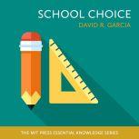 School Choice, David R. Garcia