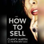 How to Sell, Clancy Martin