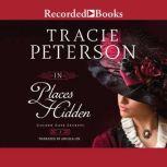 In Places Hidden, Tracie Peterson