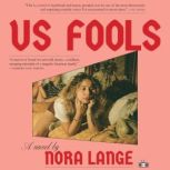 Us Fools, Nora Lange
