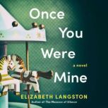 Once You Were Mine, Elizabeth Langston