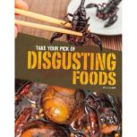 Take Your Pick of Disgusting Foods, G.G. Lake