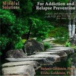 Mindful Solutions for Addiction and R..., Elisha Goldstein