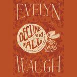 Decline and Fall, Evelyn Waugh