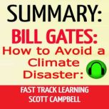 Summary Bill Gates How to Avoid a C..., Scott Campbell