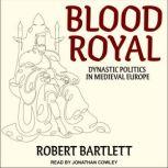 Blood Royal, Robert Bartlett