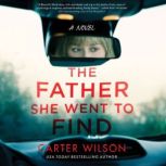 The Father She Went to Find, Carter Wilson