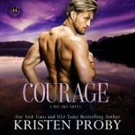 Courage, Kristen Proby