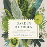 Garden to Garden, Marian Jordan Ellis