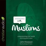 Engaging with Muslims, John Klaassen