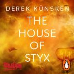 House of Styx, Derek Kunsken