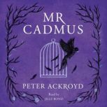 Mr Cadmus, Peter Ackroyd