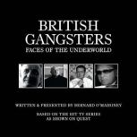 British Gangsters Faces of the Under..., Bernard OMahoney