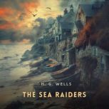 The Sea Raiders, H. G. Wells