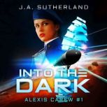 Into the Dark, J.A. Sutherland