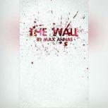 The Wall, Max Annas