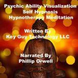 Psychic Ability Visualization Self Hy..., Key Guy Technology LLC
