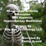 Rheumatoid Arthritis Relaxation Self ..., Key Guy Technology LLC