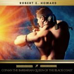 Conan the Barbarian Queen of the Bla..., Robert E. Howard