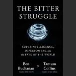 The Bitter Struggle, Ben Buchanan