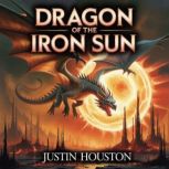 Dragon of the Iron Sun, Justin Houston