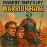 Warrior Race, Robert Sheckley