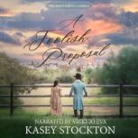 A Foolish Proposal, Kasey Stockton