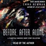 Before, After, Alone, Emma Newman