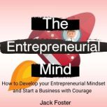 The Entrepreneurial  Mind, Jack Foster