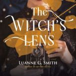 The Witchs Lens, Luanne G. Smith