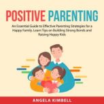 Positive Parenting, Angela Kimbell