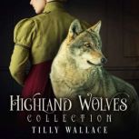 Highland Wolves Collection, Tilly Wallace