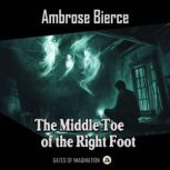 The Middle Toe of the Right Foot, Ambrose Bierce