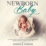 Newborn Baby, Joseph R. Parker