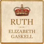 Ruth, Elizabeth Gaskell