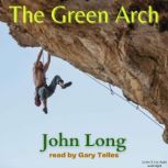 The Green Arch, John Long