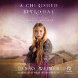 A Cherished Betrothal, Denise Weimer