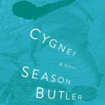 Cygnet, Season Butler