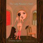 The Lady Matadors Hotel, Cristina Garcia
