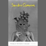 Woman Without Shame, Sandra Cisneros