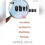 The Obvious, James Dale