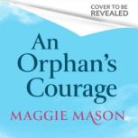An Orphans Courage, Maggie Mason