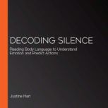 Decoding Silence, Justine Hart