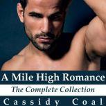 A Mile High Romance The Complete Col..., Cassidy Coal