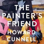 The Painters Friend, Howard Cunnell