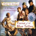 Curse of the Blue Tattoo, L. A. Meyer