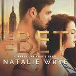 Bet, The, Natalie Wrye