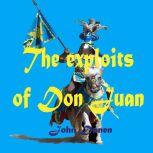 The exploits of Don Juan, John Danen